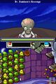 Dr. Zomboss's Revenge in Nintendo DS when he is defeated