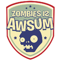 A badge saying "Zombies is Awsum"