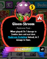 Gloom-Shroom with his old abilities.