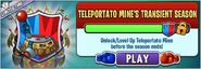 Teleportato Mine in another advertisement for Teleportato Mine's Transient Season in Arena
