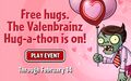 Advertisement featuring that the Valenbrainz Hug-a-thon is on.