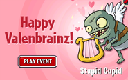 An advertisement wishing the player a Happy Valenbrainz featuring an Imp named "Stupid Cupid"