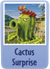 Cactus surprise.png