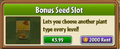 The option to buy/rent the extra seed slot