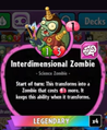 Interdimensional Zombie with his old ability.
