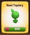 The Beet topiary in the store, along with how many gems were needed to buy it